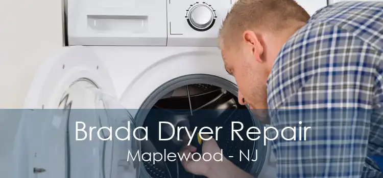 Brada Dryer Repair Maplewood - NJ