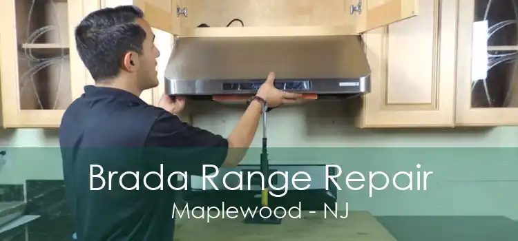 Brada Range Repair Maplewood - NJ