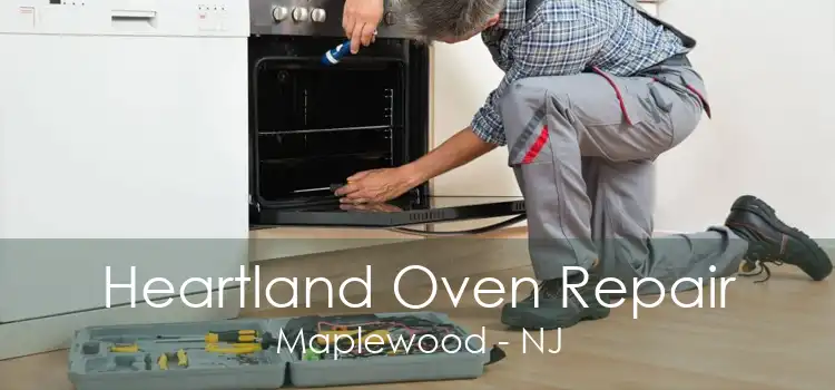 Heartland Oven Repair Maplewood - NJ