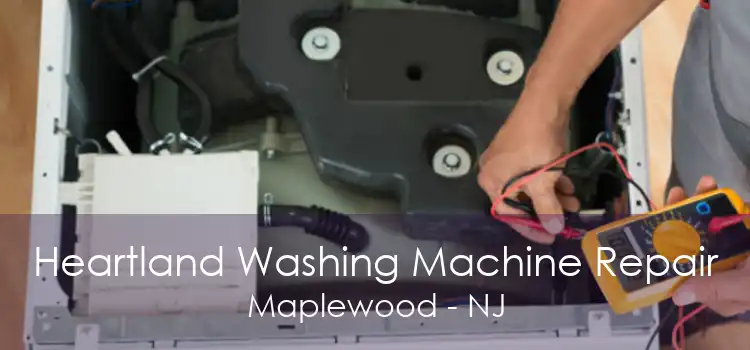 Heartland Washing Machine Repair Maplewood - NJ